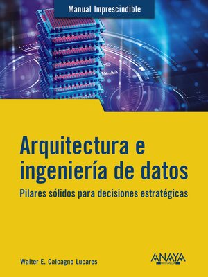 cover image of Arquitectura e ingeniería de datos